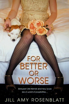 For Better Or Worse by Jill Amy Rosenblatt