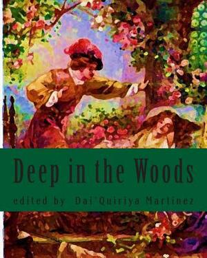 Deep in the Woods: Fairytales and Legends by Wahington Irving, Jacob Grimm, Charles Perrault