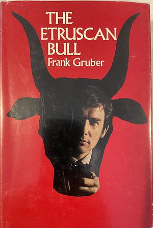 The Etruscan Bull by Frank Gruber