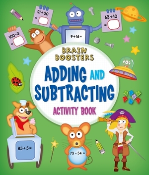 Brain Boosters: Adding and Subtracting Activity Book by Penny Worms