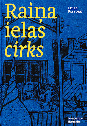 Raiņa ielas cirks by Luīze Pastore