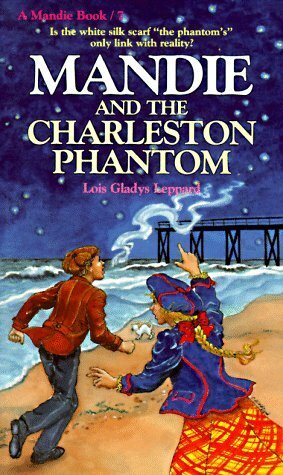 Mandie and the Charleston Phantom by Lois Gladys Leppard