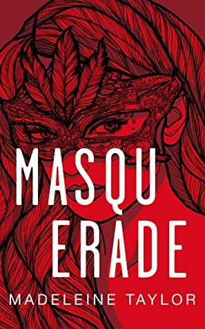 Masquerade by Madeleine Taylor