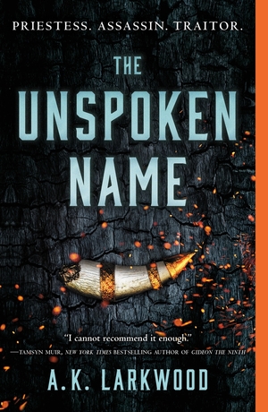 The Unspoken Name by A.K. Larkwood