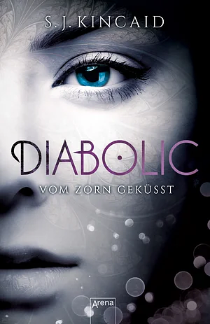 Diabolic - vom Zorn geküsst by S.J. Kincaid