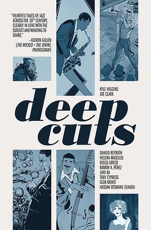 Deep Cuts by Kyle Higgins, Joe Clark