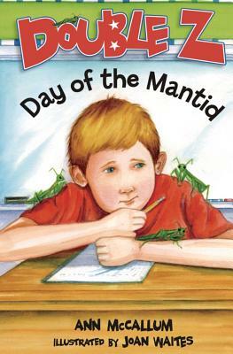 Double Z: Day of the Mantid by Ann McCallum