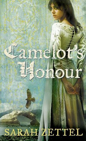 For Camelot's Honor by Sarah Zettel