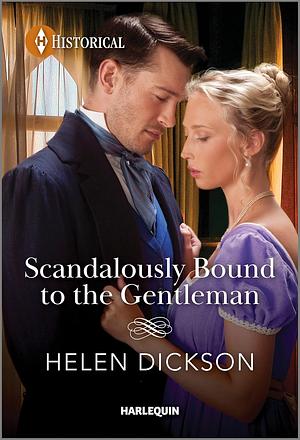 Scandalously Bound to the Gentlemen  by Helen Dickson