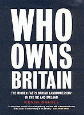 Who Owns Britain by Kevin Cahill