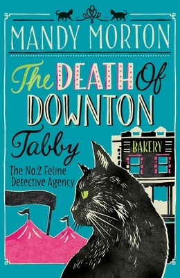 The Death of Downton Tabby by Mandy Morton