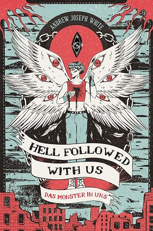 Hell Followed with Us - Das Monster in uns by Andrew Joseph White