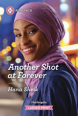 Another Shot at Forever by Hana Sheik