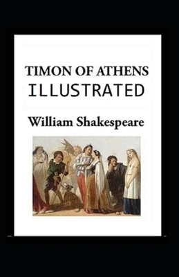 Timon of Athens Illustrated by William Shakespeare