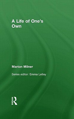 A Life of One's Own by Marion Milner