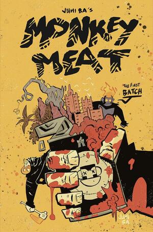 Monkey Meat: The First Batch by Juni Ba