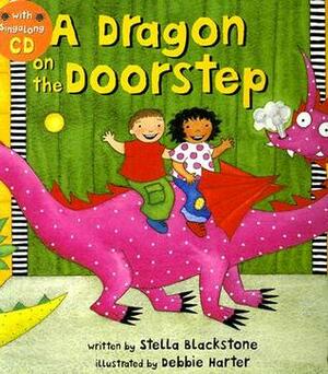 A Dragon on the Doorstep (Sing Along With Fred Penner) by Fred Penner, Stella Blackstone, Debbie Harter