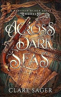 Across Dark Seas by Clare Sager