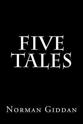 Five Tales by Norman Giddan