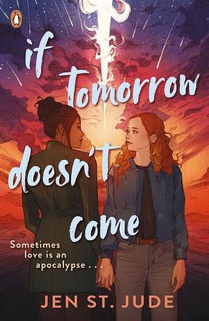 If Tomorrow Doesn't Come by Jen St. Jude