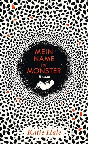 Mein Name ist Monster by Katie Hale