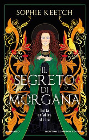 Il segreto di Morgana by Sophie Keetch