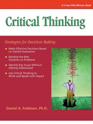 Crisp: Critical Thinking: Strategies for Decision Making by Daniel Feldman