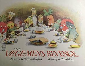The Vege-men's Revenge by Bertha Upton