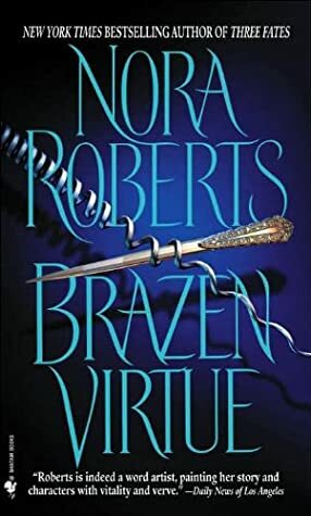 Brazen Virtue by Nora Roberts