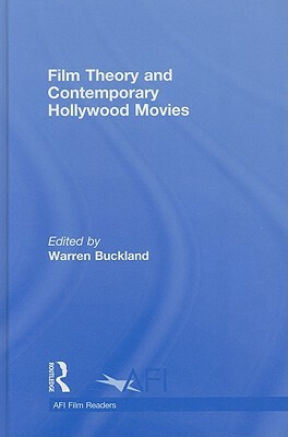 Film Theory and Contemporary Hollywood Movies by 