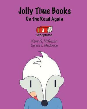 Jolly Time Books: On the Road Again by Dennis E. McGowan