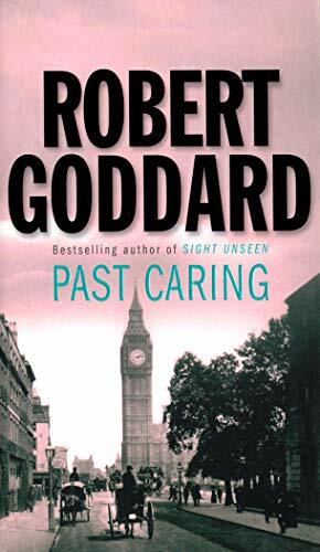 Past Caring by Robert Goddard