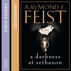 A Darkness At Sethanon by Raymond E. Feist