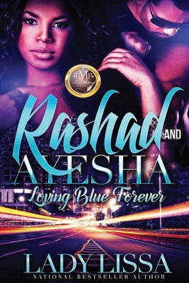 Rashad & Ayesha: Loving Blue Forever by Melissa St Julien