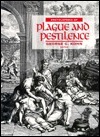 Encyclopedia of Plague and Pestilence by George C. Kohn