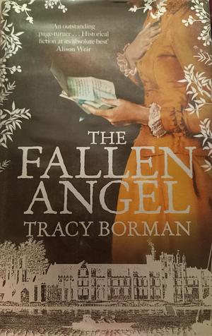 The Fallen Angel by Tracy Borman, Tracy Borman