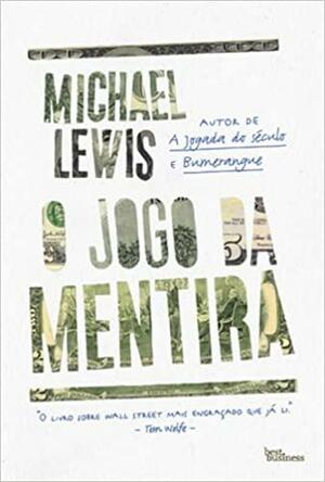 O Jogo Da Mentira by Michael Lewis
