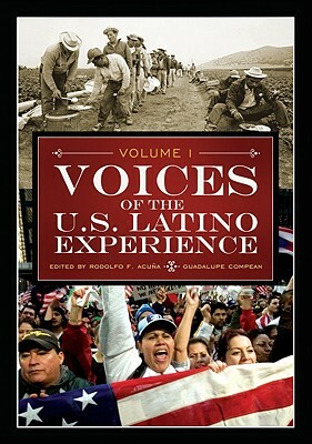 Voices of the U.S. Latino Experience [3 Volumes] by Rodolfo F. Acuña, Guadalupe Compeán