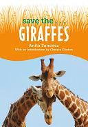 Save the...Giraffes by Chelsea Clinton, Anita Sanchez