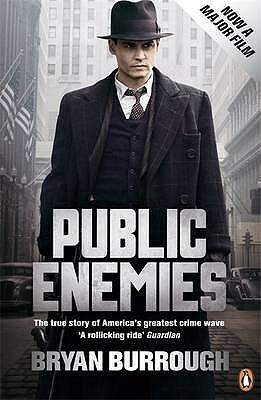 Public Enemies: The True Story Of America's Greatest Crime Wave by Bryan Burrough