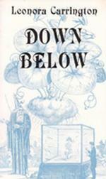 Down Below by Leonora Carrington, Debra Taub