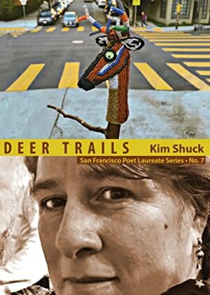 Deer Trails by Kim Shuck