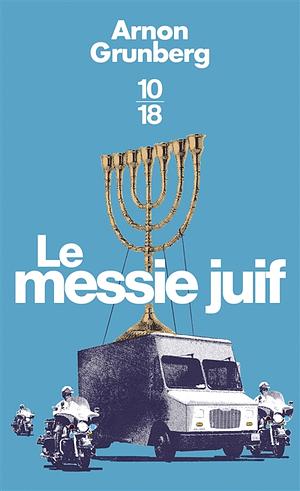 Le Messie juif by Arnon Grunberg