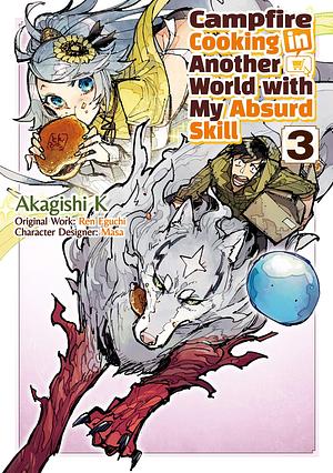 Campfire Cooking in Another World with My Absurd Skill (MANGA) Volume 3 by Ren Eguchi, Akagishi K