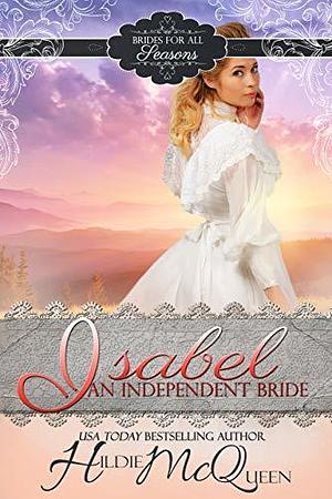 Isabel, An Independent Bride by Rose Wilder, Rose Wilder