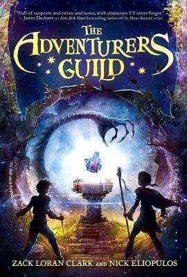 The Adventurers Guild by Zack Loran Clark, Nick Eliopulos