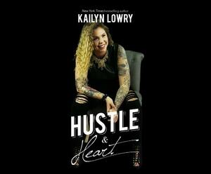 Hustle and Heart by Kailyn Lowry