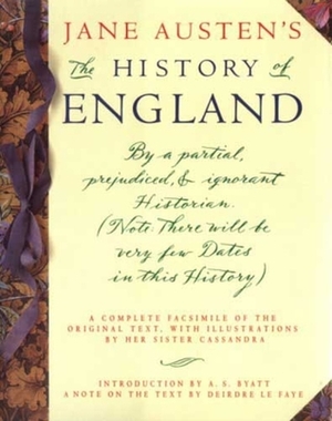 The History of England by Deirdre Le Faye, A.S. Byatt, Cassandra Austen, Jane Austen