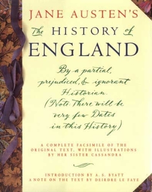 The History of England by Deirdre Le Faye, Jane Austen, A.S. Byatt, Cassandra Austen