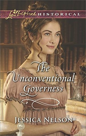 The Unconventional Governess by Jessica Nelson